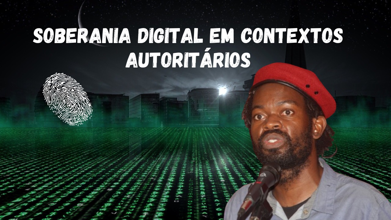 Soberania Digital em contextos autoritários: o caso de Angola