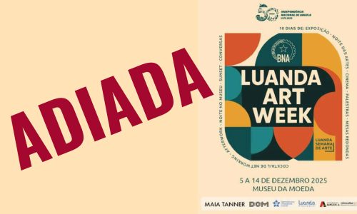 Luanda Art Week 2025 adiada por motivos de força maior