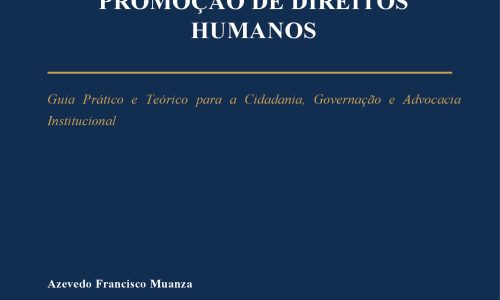 Guia prático e académico para a compreensão, protecção e promoção dos direitos humanos à luz do direito internacional, do sistema africano de direitos humanos e da Constituição da República de Angola.